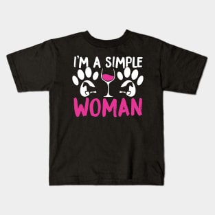 I'm A Simple Woman, Dogs Wine and Horses Kids T-Shirt